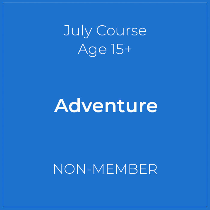 July Course 2 Adventure -  Non-Member