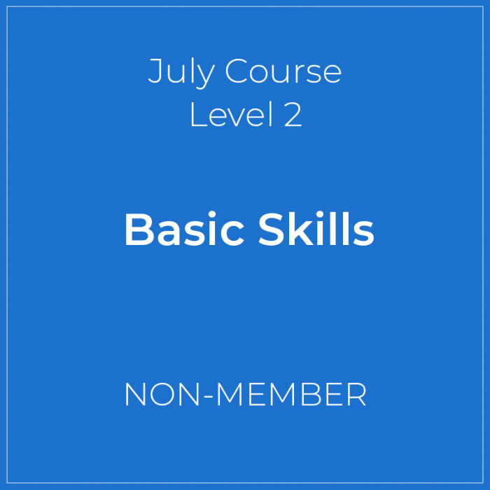July Course 1 Basic Skills - Non-Member Level 2