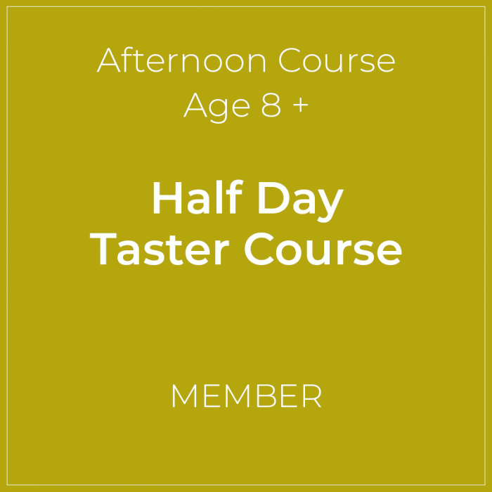 Afternoon Half Day Taster Course for Members